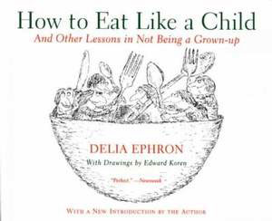 how to eat like a child